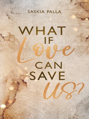 cover image of What if love can save us?